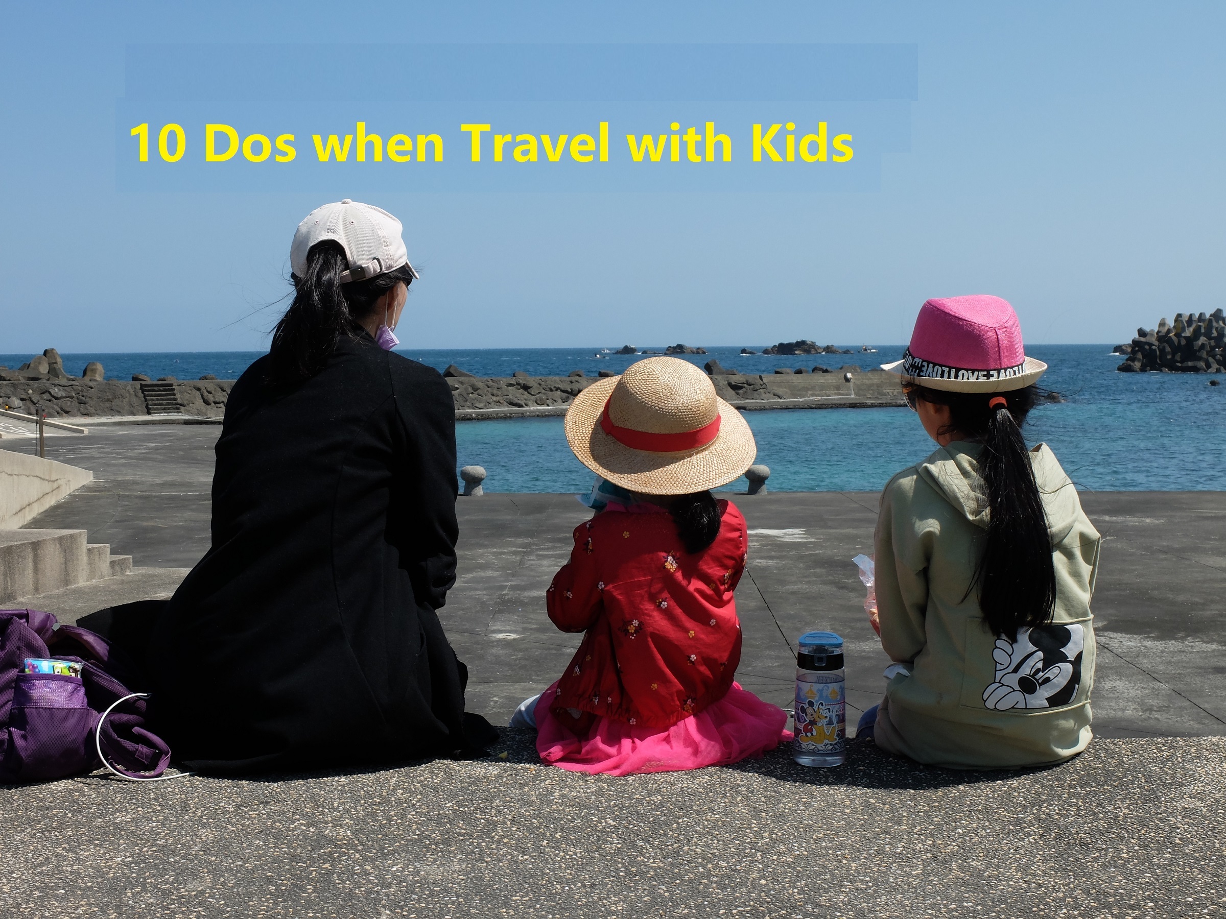 10 Dos when Travel with Kids